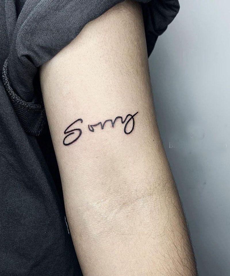 28 Unique Sorry Tattoos to Inspire You